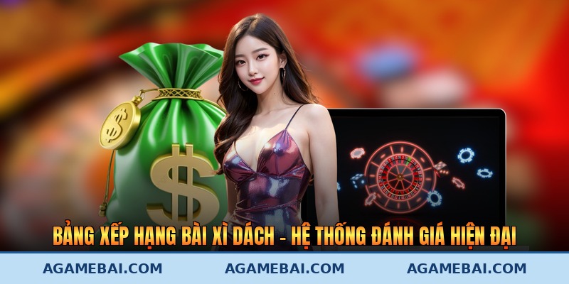 Bảng Xếp Hạng Bài Xì Dách - Hệ Thống Đánh Giá Hiện Đại